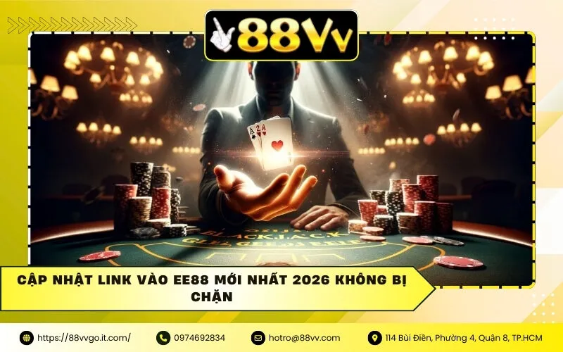 Cập Nhật Link Vào Ee88 Mới Nhất 2026 Không Bị Chặn