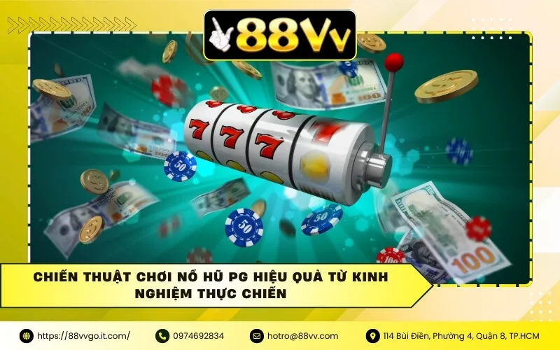 Chiến thuật chơi Nổ Hũ PG hiệu quả từ kinh nghiệm thực chiến