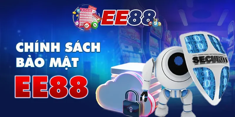 Thông tin mới nhất về chính sách bảo mật Ee88