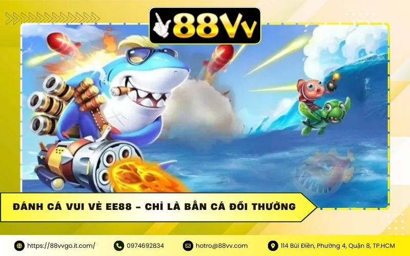 Đánh cá vui vẻ Ee88 - Chỉ là Bắn Cá đổi thưởng hay còn gì khác?