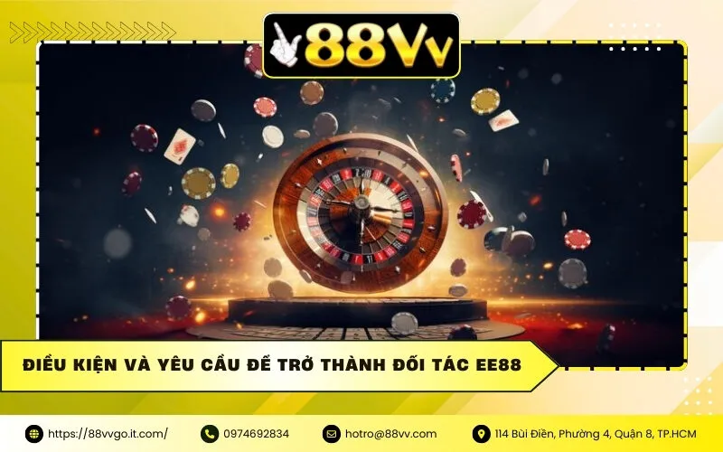 Điều kiện và yêu cầu để trở thành đối tác Ee88