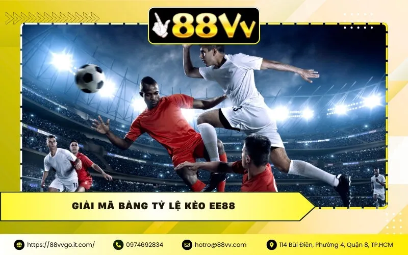 Giải Mã Bảng Tỷ Lệ Kèo Ee88 - Nhìn Đâu Thắng Đó