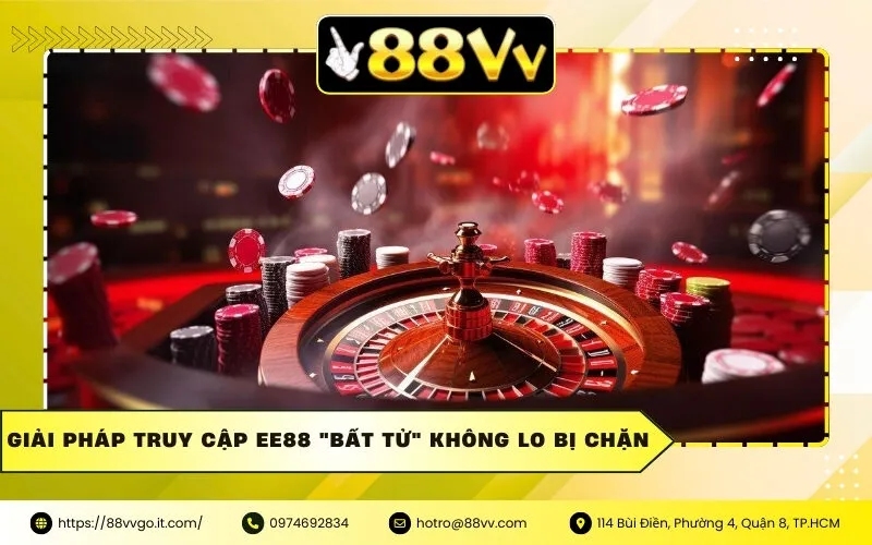 Giải pháp truy cập Ee88 "bất tử" không lo bị chặn