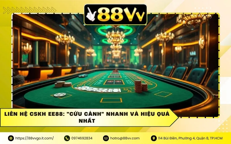 Liên hệ CSKH Ee88: "Cứu cánh" nhanh và hiệu quả nhất