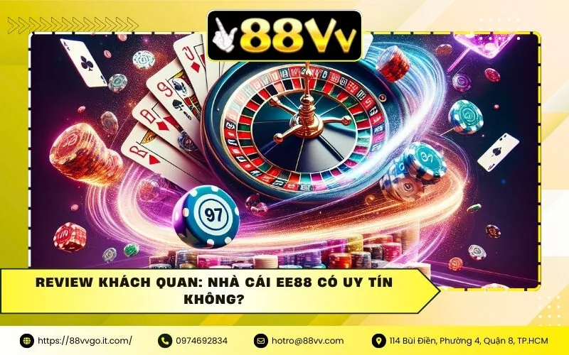 Review Khách Quan: Nhà Cái Ee88 Có Uy Tín Không?