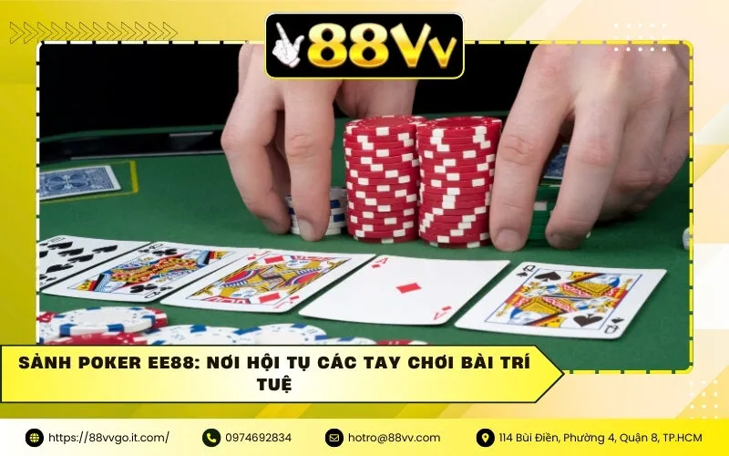Sảnh Poker Ee88: Nơi Hội Tụ Các Tay Chơi Bài Trí Tuệ