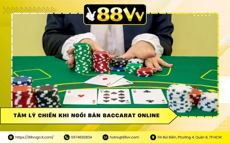 Tâm Lý Chiến Khi Ngồi Bàn Bacarat Online