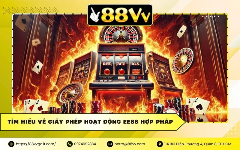Tìm Hiểu Về Giấy Phép Hoạt Động Ee88 Hợp Pháp